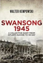 Das Echolot, Abgesang '45: Ein Kollektives Tagebuch (Walter Kempowski)