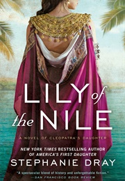Lilly of the Nile (Stephanie Dray)