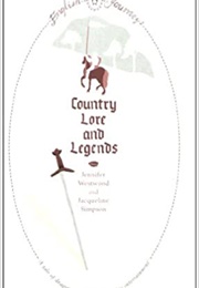 Country Lore and Legends (Jennifer Westwood)