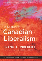 In Search of Canadian Liberalism (Frank H. Underhill)