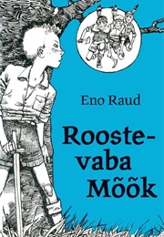Roostevaba Mõõk (Eno Raud)
