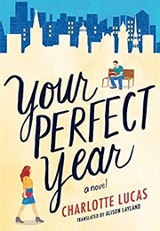 Your Perfect Year (Charlotte Lucas)