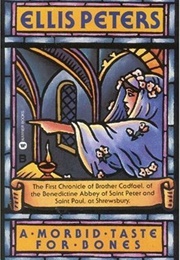 A Morbid Taste for Bones (Ellis Peters)