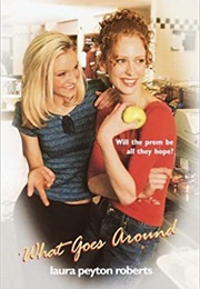 What Goes Around (Laura Peyton Roberts)