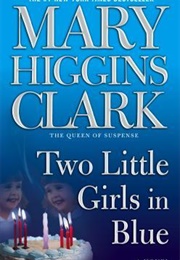 Two Little Girls in Blue (Mary Higgins Clark)