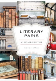 Literary Paris (Nichole Robertson)