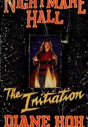 Nightmare Hall:  the Initiation (Diane Hoh)