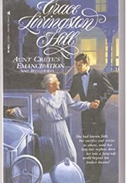 Aunt Crete's Emancipation (Grace Livingston Hill)