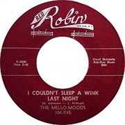 I Couldn't Sleep a Wink Last Night - The Mello-Moods