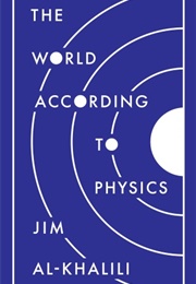The World According to Physics (Jim)