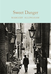 Sweet Danger (Margery Allingham)