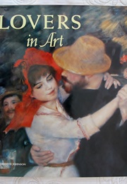 Lovers in Art (Meredith Johnson)