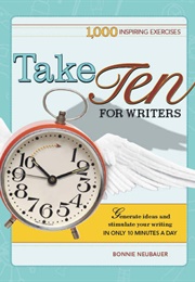 Take Ten for Writers (Bonnie Neubauer)