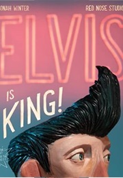 Elvis Is King (Jonah Winter)