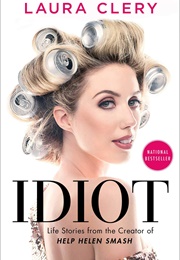 Idiot (Laura Clery)