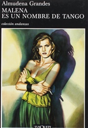 Malena Es Un Nombre De Tango (Almudena Grandes)