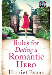 Rules for Dating a Romantic Hero (Harriet Evans)