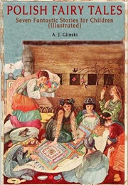 Polish Fairy Tales (A.J. Glinski)
