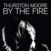 Thurston Moore, by the Fire
