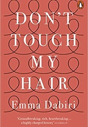 Don&#39;t Touch My Hair (Emma Dabiri)
