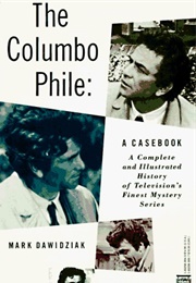 The Columbo Phile: A Case Book (Mark Dawidziak)