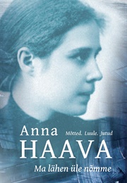 Ma Lähen Üle Nõmme (Anna Haava)