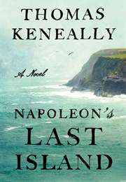 Napoleon's Last Island (Thomas Keneally)