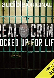 Real Crime Locked Up for Life (Julian Druker)