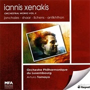 Xenakis, I.: Orchestral Works, Vol. 2 - Jonchaies /Shaar /Lichens /Antikhthon