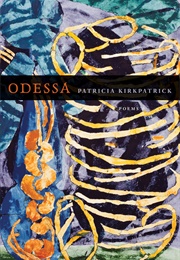Odessa (Patricia Kirkpatrick)