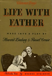 Life With Father (Howard Lindsay, Russel Crouse)