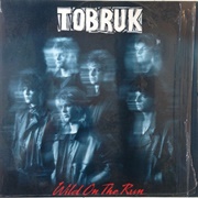 Tobruk - Wild on the Run