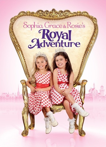Sophia Grace &amp; Rosie&#39;s Royal Adventure (2014)