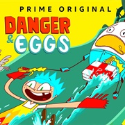 Danger &amp; Eggs