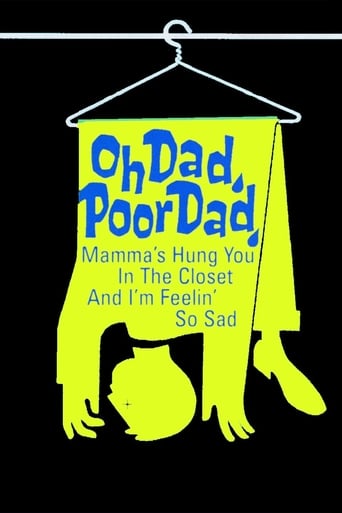 Oh Dad, Poor Dad, Mama&#39;s Hung You in the Closet and I&#39;m Feeling So Sad (1967)