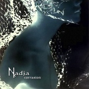 Nadja - Corrasion