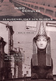 33 Augenblicke Des Glücks (Ingo Schulze)