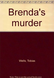 Brenda&#39;s Murder (Tobias Wells)