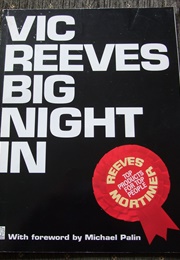 Vic Reeves Big Night in (Vic Reeves)