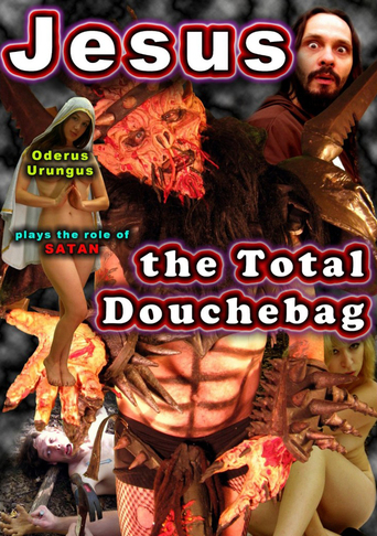 Jesus, the Total Douchebag (2011)
