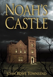 Noah&#39;s Castle (John Rowe Townsend)