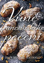 Vůně Francouzského Pečení (Jean Michel Raynaud)