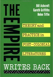 The Empire Writes Back: Theory and Practice in Post-Colonial Literature (Bill Ashcroft)