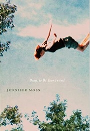 Beast, to Be Your Friend (Jennifer Moss)