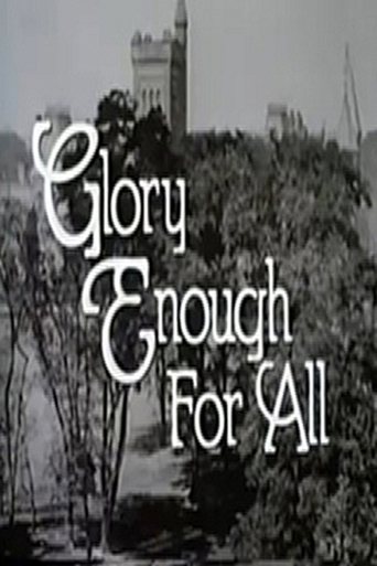 Glory Enough for All (1988)