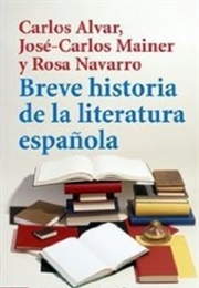 Breve Historia De La Literatura Española (Carlos Alvar & José-Carlos Mainer & Rosa Navarro)
