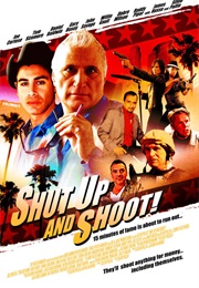 Shut Up and Shoot! (2006)