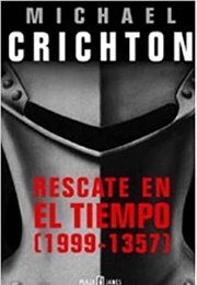 Rescate En El Tiempo (Michael Crichton)