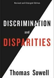 Discrimination and Disparities (Thomas Sowell)