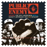 Most of My Heroes Still Don't Appear on No Stamp (Public Enemy, 2012)